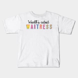 Waitress Gifts | World's cutest Waitress Kids T-Shirt